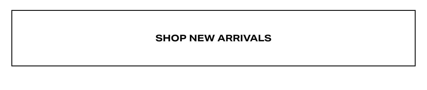 Shop New Arrivals