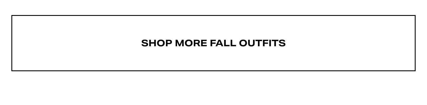 Shop Fall Outfits