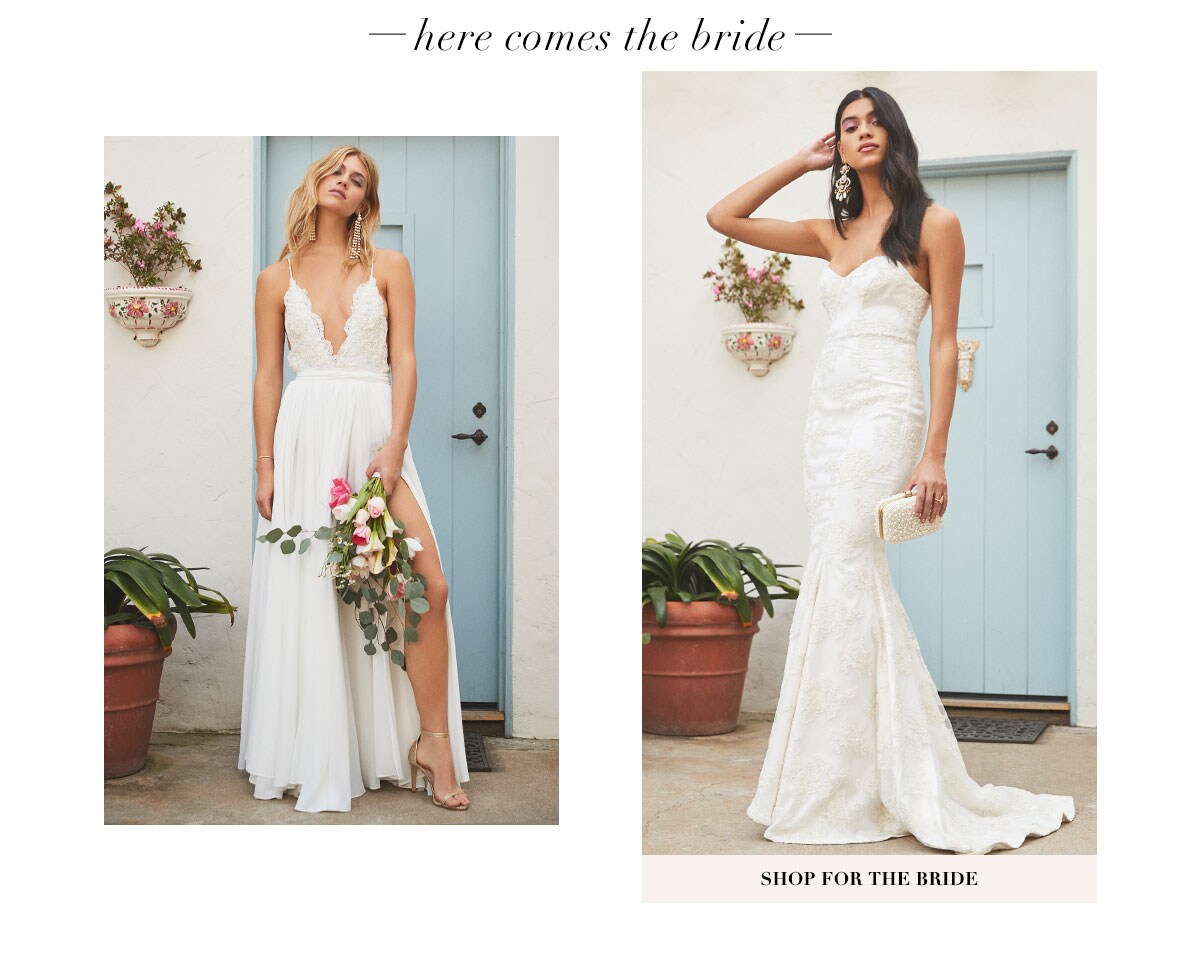Here comes the bride. Shop for the Bride.